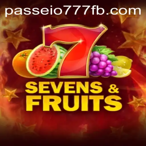 Exploring the Exciting World of SevensFruits and Passeio777.COM